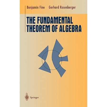 The Fundamental Theorem of Algebra, 1st Edition