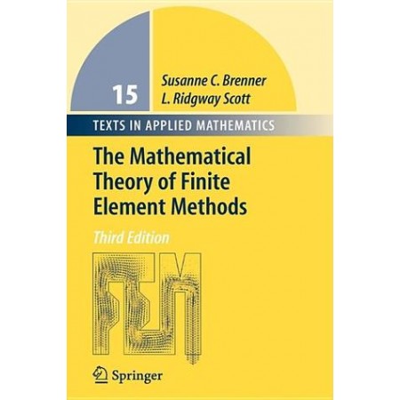 The Mathematical Theory of Finite Element Methods, 2nd Edition