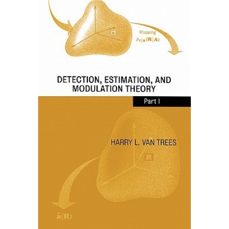 Detection, Estimation, and Modulation Theory, Part I