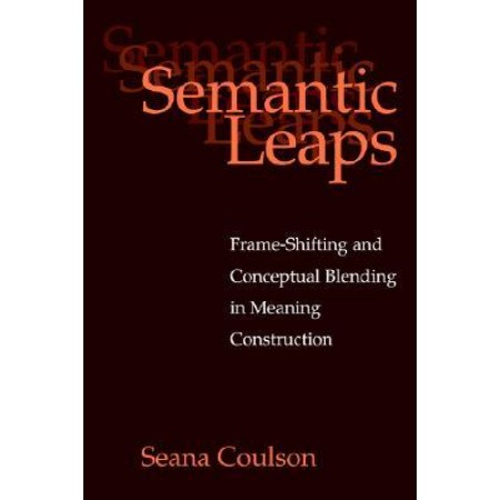 Semantic Leaps: Frame-Shifting and Conceptual Blending in Meaning Construction