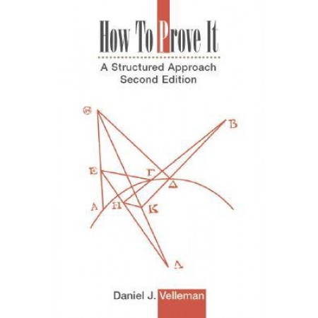 How to Prove It: A Structured Approach, 2nd Edition