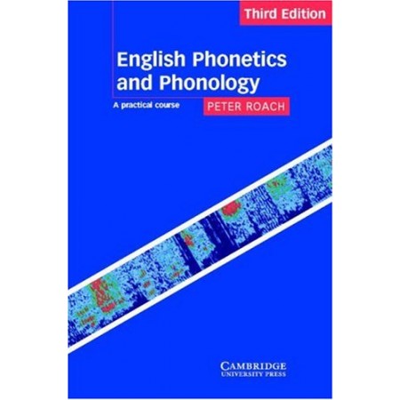 English Phonetics and Phonology: A Practical Course, 3rd Edition