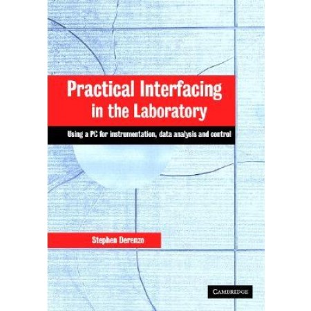 Practical Interfacing in the Laboratory : Using a PC for Instrumentation, Data Analysis and Control