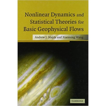 Nonlinear Dynamics and Statistical Theories for Basic Geophysical Flows