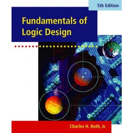 Fundamentals of Logic Design, 5th Edition (with CD-ROM)