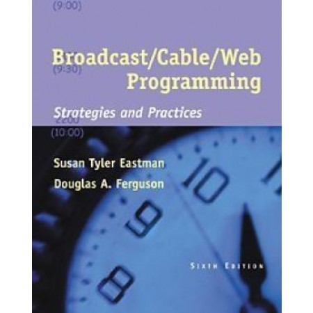 Broadcast/Cable/Web Programming: Strategies and Practices