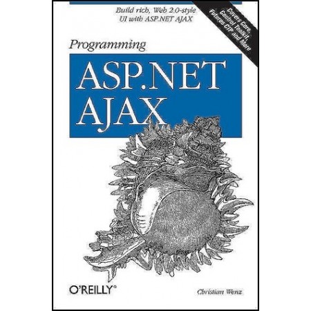Programming ASP.NET AJAX: Build rich, Web 2.0-style UI with ASP.NET AJAX