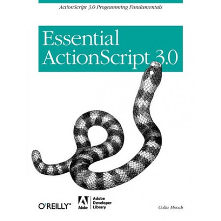 Essential ActionScript 3.0, 1st Edition
