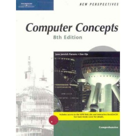 New Perspectives on Computer Concepts, Comprehensive, 8th Edition