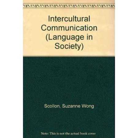 Intercultural Communication: A Discourse Approach (Language in Society)