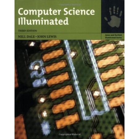 Computer Science Illuminated, 3rd Edition