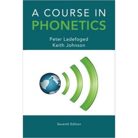 A Course in Phonetics, 7th Edition