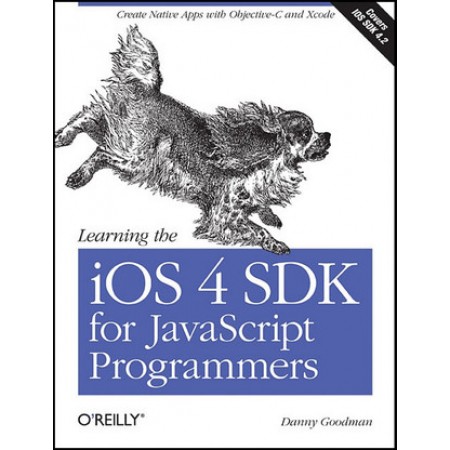 Learning the iOS 4 SDK for JavaScript Programmers