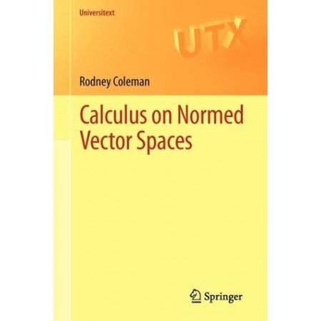 Calculus on Normed Vector Spaces