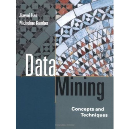 Data Mining: Concepts and Techniques