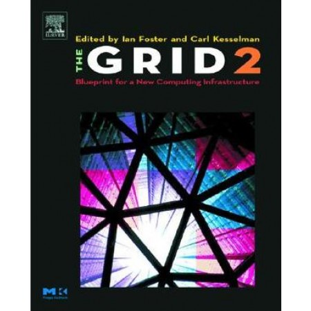 The Grid 2: Blueprint for a New Computing Infrastructure