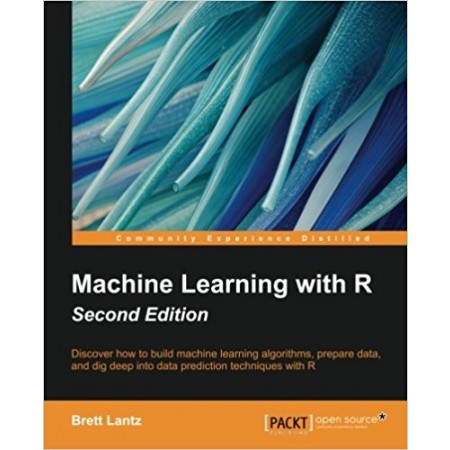 Machine Learning with R, 2nd Edition