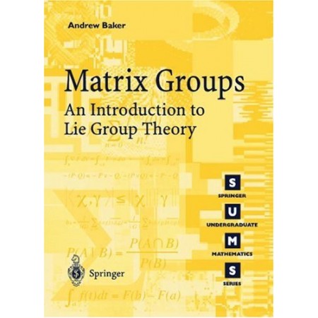 Matrix Groups: An Introduction to Lie Group Theory, 1st Edition