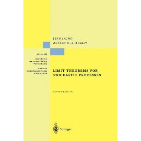 Limit Theorems for Stochastic Processes, 2nd Edition
