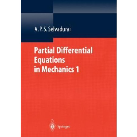 Partial Differential Equations in Mechanics 1: Fundamentals, Laplace's Equation, Diffusion Equation, Wave Equation, 1st Edition