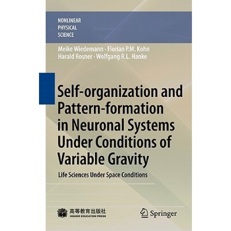 Self-organization and Pattern-formation in Neuronal Systems Under Conditions of Variable Gravity: Life Sciences Under Space Conditions