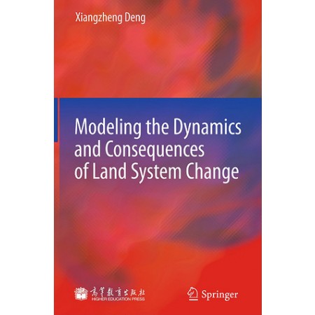 Modeling the Dynamics and Consequences of Land System Change