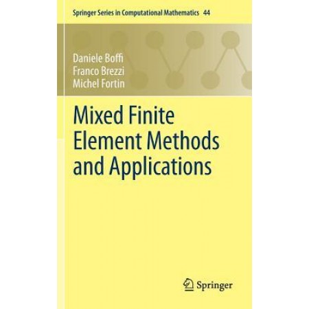 Mixed Finite Element Methods and Applications