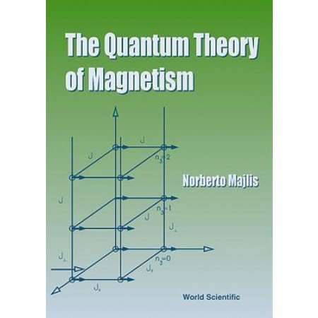 The Quantum Theory of Magnetism, 1st Edition