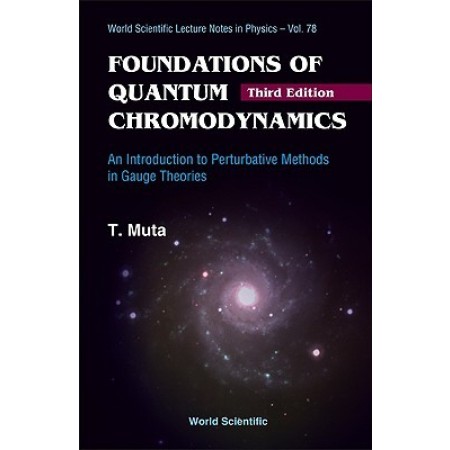 Foundations of Quantum Chromodynamics: An Introduction to Perturbative Methods in Gauge Theories, 3rd Edition