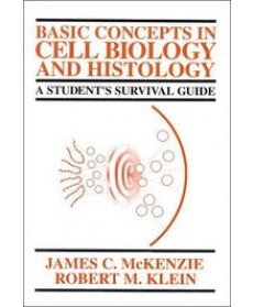 Basic Concepts in Cell Biology and Histology: A Student's Survival Guide, 1st Edition