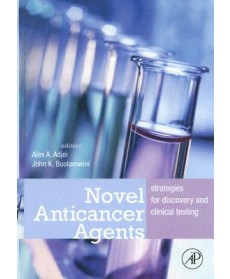 Novel Anticancer Agents: Strategies for Discovery and Clinical Testing (Hardcover)