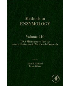 DNA Microarrays Part A: Array Platforms & Wet-Bench Protocols, Volume 410 (Methods in Enzymology), 1st Edition (Hardcover)