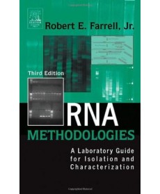RNA Methodologies: A Laboratory Guide for Isolation and Characterization, 3rd Edition (Hardcover)