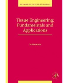 Tissue Engineering: Fundamentals and Applications, 1st Edition (Hardcover)