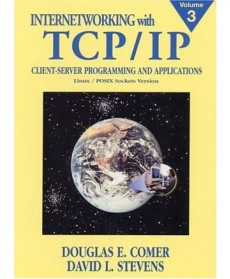 Internetworking with TCP/IP, Vol. III: Client-Server Programming and Applications, Linux/Posix Sockets Version