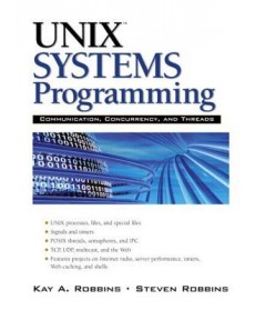 UNIX Systems Programming: Communication, Concurrency and Threads, 2nd Edition