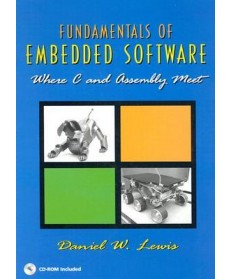 Fundamentals of Embedded Software: Where C and Assembly Meet (Include CD-Rom)