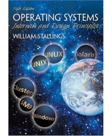 Operating Systems : Internals and Design Principles, 5th Edition