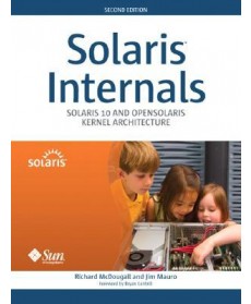 Solaris(TM) Internals: Solaris 10 and OpenSolaris Kernel Architecture, 2nd Edition