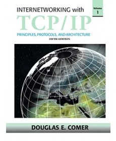 Internetworking with TCP/IP: Principles, Protocols, and Architecture, Vol 1, 5th Edition