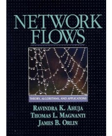 Network Flows: Theory, Algorithms, and Applications