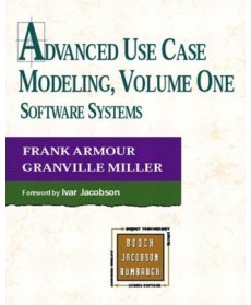 Advanced Use Case Modeling: Software Systems, 1st Edition