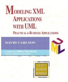 Modeling XML Applications with UML: Practical e-Business Applications, 1st Edition
