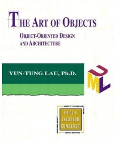 The Art of Objects: Object-Oriented Design and Architecture
