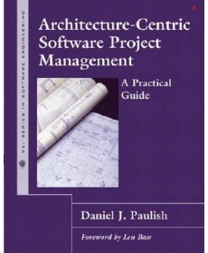 Architecture-Centric Software Project Management: A Practical Guide, 1st Edition