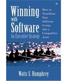 Winning with Software: An Executive Strategy, 1st Edition