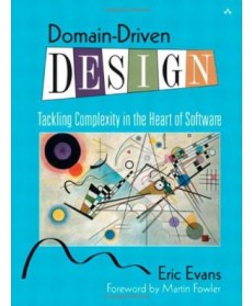 Domain-Driven Design: Tackling Complexity in the Heart of Software, 1st Edition (Hardcover)