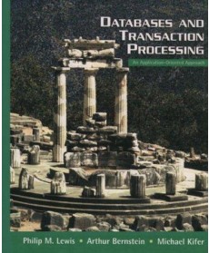 Databases and Transaction Processing: An Application-Oriented Approach