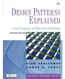 Design Patterns Explained : A New Perspective on Object-Oriented Design, 2nd Edition