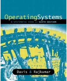 Operating Systems: A Systematic View, 6th Edition